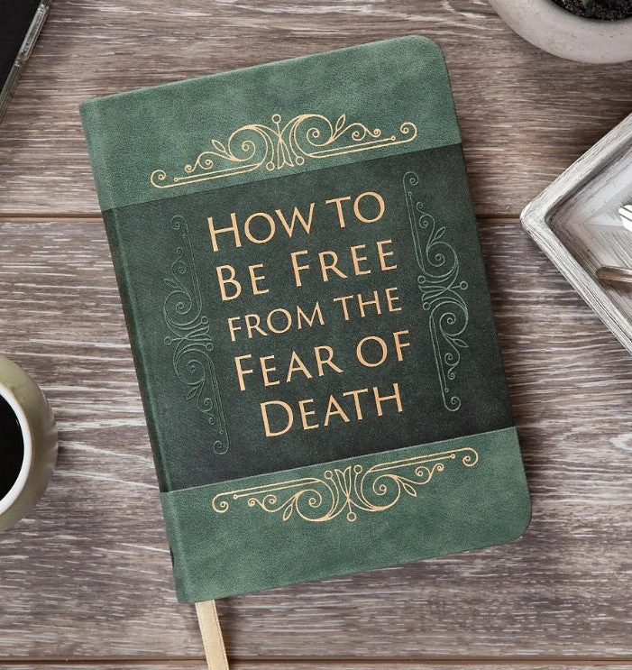 How to be Free From the Fear of Death